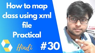 30 How to map class in hibernate using XML file  Practical [upl. by Kenon]