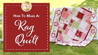 How to Make a Rag Quilt  a Shabby Fabrics Quilting Tutorial [upl. by Arrec]