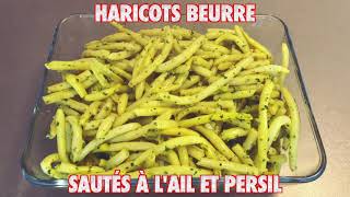 Haricots Beurre sautés à lail et persil  La Cuisine de Fou Fou [upl. by Enail]