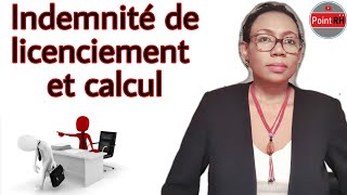 INDEMNITÉ DE LICENCIEMENT amp CALCUL [upl. by Eednar]