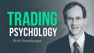 How to master trading psychology  Brett Steenbarger [upl. by Anertak700]