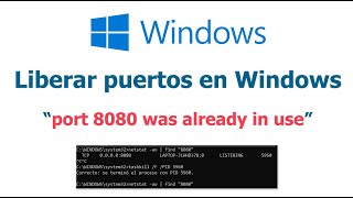 Port 8080 was already in use  Liberar puertos en Windows  Solución [upl. by Tnairb]