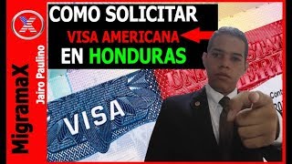 COMO SOLICITAR VISA AMERICANA EN HONDURAS [upl. by Notlih]