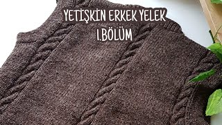 ERKEK YELEK  Arka Beden 1 BÖLÜM  Mens vest 1 [upl. by Orferd190]