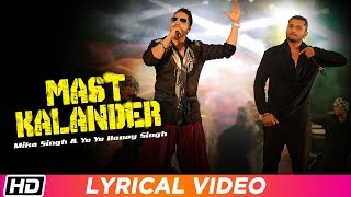 Mast Kalander  Lyrical Video  Yo Yo Honey Singh  Mika Singh  Latest Punjabi Song 2018 [upl. by Wulfe557]