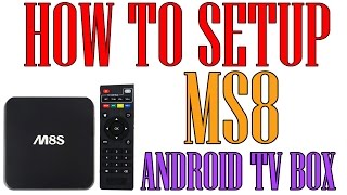 🔥 How to setup your Android TV Box M8S Amlogic S812 Quad Core XBMC Android 44 [upl. by Keene700]