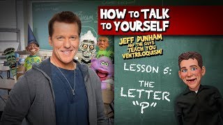 How To Be a Ventriloquist Lesson 5  JEFF DUNHAM [upl. by Kcir]