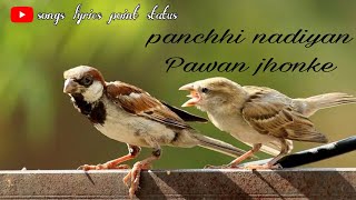 Panchhi Nadiyan Pawan ke jhonke bird status songs lyrics point status [upl. by Oilasor921]