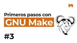 GNU Make – 3 Mi primer Makefile [upl. by Brader603]