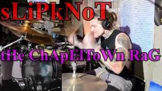 Slipknot  quotThe Chapeltown Ragquot Drum Cover [upl. by Dickman]