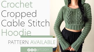 How to Crochet Cropped Cable Hoodie  Pattern amp Tutorial DIY [upl. by Vogele]