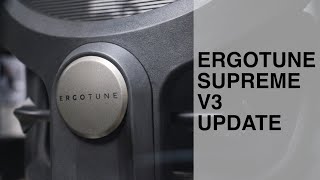 NEW amp IMPROVED ERGOTUNE SUPREME V3 [upl. by Ahsikrats785]