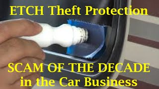 CAR SCAM OF THE DECADE  Auto Dealerships Window Etch Vehicle Theft  13 Car Buying Mistakes [upl. by Grier47]