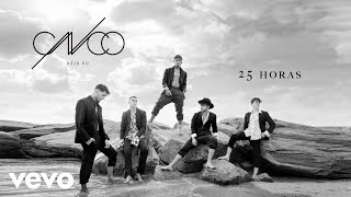 CNCO  25 Horas Audio [upl. by Strickman]