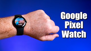 The Ultimate Guide to the Google Pixel Watch [upl. by Wayne]