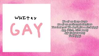 Whitey  Gay lyrics [upl. by Denney]