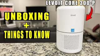 Levoit Core 300P Air Purifier Unboxing amp Demo [upl. by Ajnat]