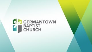 Germantown Baptist Church  Live Stream [upl. by Illom9]