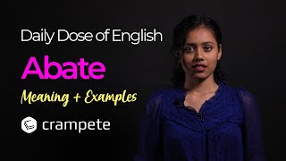 DailyDose English  Abate Meaning  Verbal Lesson [upl. by Katharine703]