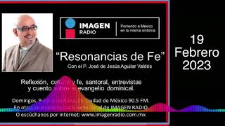 Programa Resonancias de Fe  19 de Febrero 2023 [upl. by Assedo]