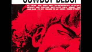 Cowboy Bebop OST 1  Pot City [upl. by Nuri]