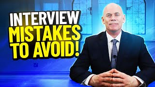 TOP 11 INTERVIEW MISTAKES And how to AVOID THEM [upl. by Akeit608]