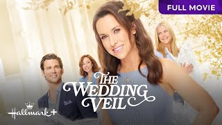 The Wedding Veil  Full Hallmark Movie  Hallmark [upl. by Ihsakat]