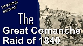 The Largest Native American Raid Great Comanche raid of 1840 [upl. by Dyanne]