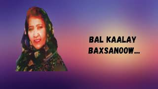 Bal Kaalay Bilaneey  Kuluc amp Maandeeq  Duncarbeed  Lyrics [upl. by Adin]