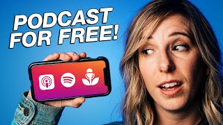 How to Start a Podcast for FREE Using Your Phone [upl. by Thacker241]