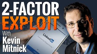 Phishing Exploit Hacks LinkedIn 2Factor Authentication With Kevin Mitnick [upl. by Oslec371]