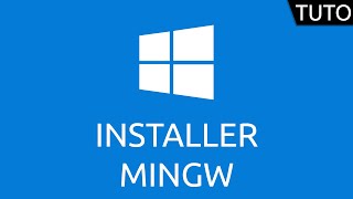 Tutoriel Windows  installer MinGW [upl. by Pliam571]