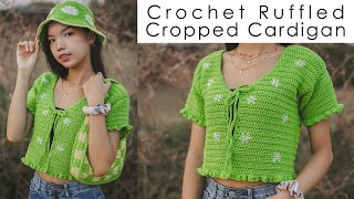 Easy Crochet Ruffled Cropped Cardigan Tutorial  Chenda DIY [upl. by Inaffets]