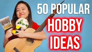 50 Popular Hobbies to Start Today [upl. by Merrow290]