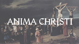 Anima Christi [upl. by Dadivitan]