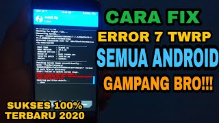 TUTORIAL FIX TWRP ERROR 7 PADA SAAT INSTAL CUSTOM ROM updater process ended with ERROR 7 [upl. by Eulaliah]