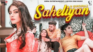 Saheliyan Official Video R Sukhraj  Pavvy Virk  Sirra Entertainment  Punjabi Song [upl. by Kciredor]