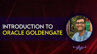 Introduction to Oracle Goldengate [upl. by Rodie972]