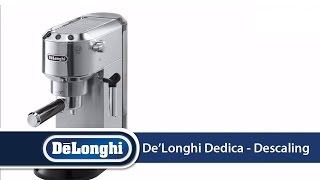 DeLonghi Dedica EC680 How To Descale Your Machine [upl. by Natalina]