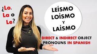 Leísmo  Objeto Directo e Indirecto en español  Direct and Indirect Object Pronouns in Spanish [upl. by Aritak123]