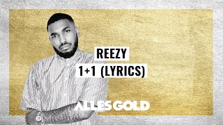 Reezy  11 Lyrics [upl. by Ottavia262]