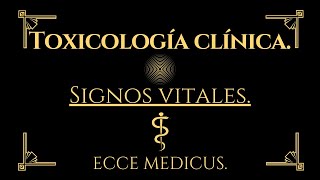 Toxicología clínica 1  signos vitales [upl. by Enairb265]